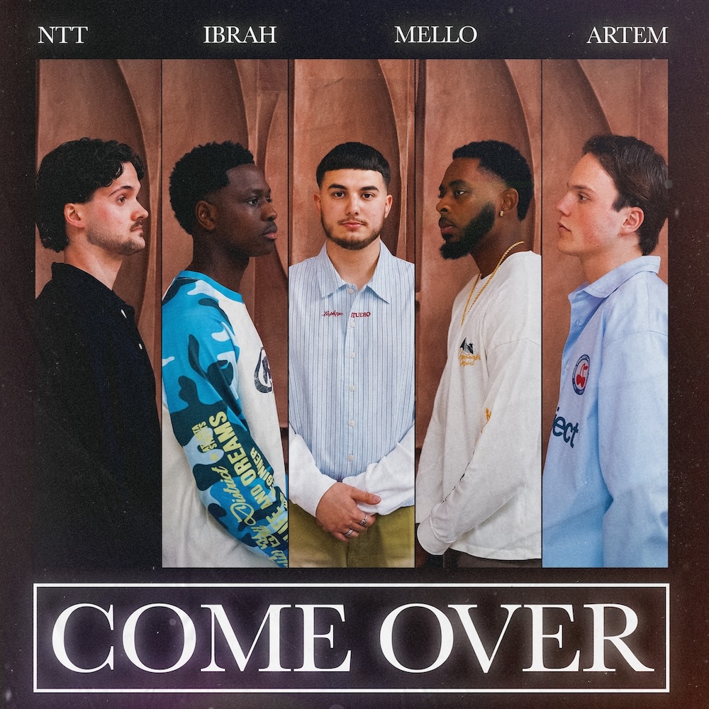 Ibrah, NTT, Mello, Artem – Come Over
